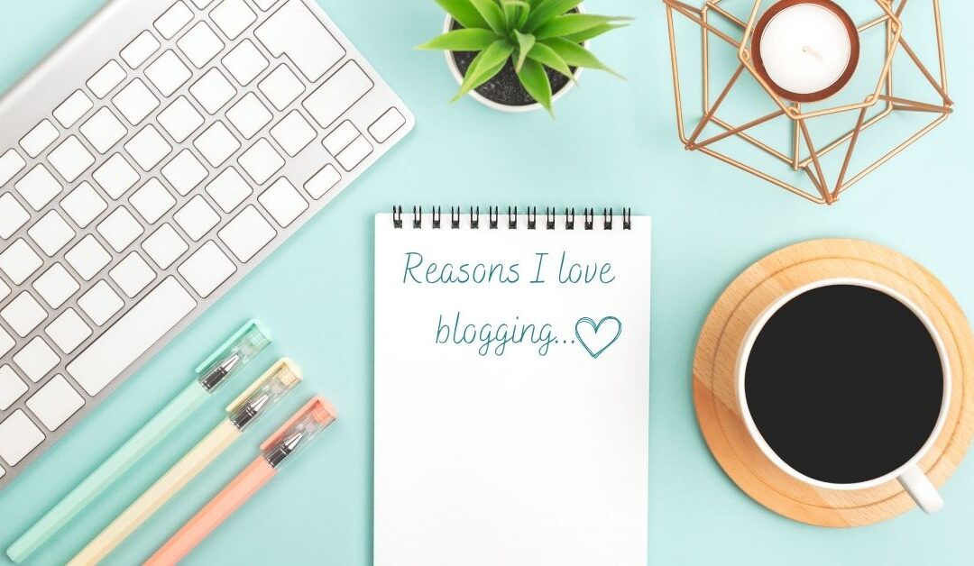 Complete Guide: 8 Reasons To Love Blogging